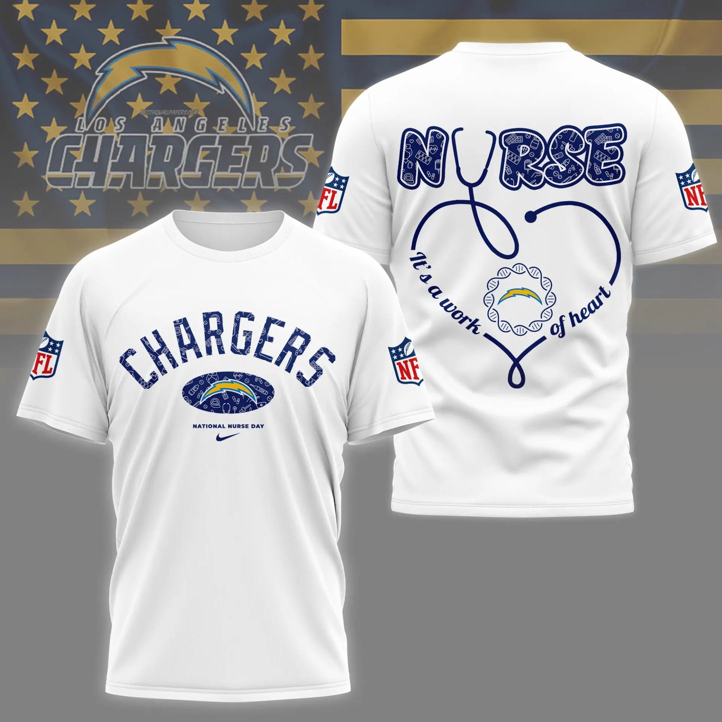 Los Angeles Chargers | PREMIUM 3D NURSE APPRECIATION DAY SHIRT NY - HuddleStyle.com - Main